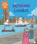 Cooke, Tim - Time Travel Guides: The Victorians and London