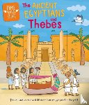 Ridley, Sarah - Time Travel Guides: Ancient Egyptians and Thebes