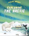 Franklin Watts - Poles Apart: Exploring the Arctic