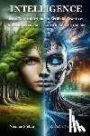 Sfetcu, Nicolae - Intelligence, from Natural Origins to Artificial Frontiers