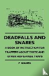 Harding, A. - Deadfalls And Snares - A Book Of Instruction For Trappers About These And Other Home-Made Traps