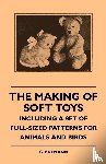Edlmann, C. - The Making Of Soft Toys - Including A Set Of Full-Sized Patterns For Animals And Birds