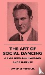 Hostetler, Lawrence - The Art Of Social Dancing - A Text Book For Teachers And Students