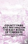 Gutch, Mrs. - County Fairs And Festivals In The East Riding Of Yorkshire (Folklore History Series)