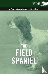 Various (selected by the Federation of Children's Book Groups) - The Field Spaniel - A Complete Anthology of the Dog