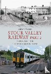 Wallis, Andy T. - Stour Valley Railway Part 2 Through Time