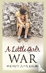 Appleton, Wendy - A Little Girl's War