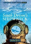 Berry, Jessica - South Devon's Shipwreck Trail