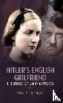 Rehak, David - Hitler's English Girlfriend