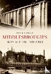 Heggie, Dr. Joan - Middlesbrough's Iron and Steel Industry