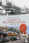 Hollinghurst, Hugh - Crosby & Blundellsands Through Time
