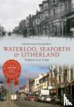 Hollinghurst, Hugh Hollinghurst - Waterloo, Seaforth & Litherland Through Time