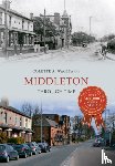 Wagstaffe, Colette - Middleton Through Time