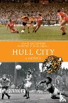 Goodman, David - Hull City A History