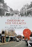 Hickman, Trevor - Oakham & the Villages Through Time