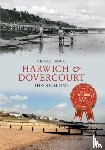 Rouse, Michael - Harwich & Dovercourt Through Time