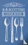 Anonymous - The Scottish Cook Book