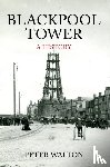 Walton, Peter - Blackpool Tower A History