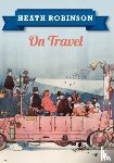 Robinson, William Heath - Heath Robinson On Travel