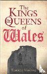 Venning, Timothy - The Kings & Queens of Wales