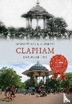 Wilson, Alyson, Fry, Claire - Clapham Through Time