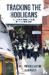 Layton, Michael, Pacey, Alan - Tracking the Hooligans