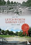 Tidy, Josh - Letchworth Garden City Through Time