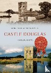 Smith, Mary, Devlin, Allan - Castle Douglas Through Time