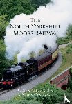 Alexander, Colin, Cessford, Mark - The North Yorkshire Moors Railway