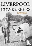 Joy, Dave - Liverpool Cowkeepers