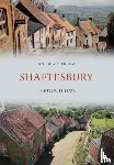 Guttridge, Roger - Shaftesbury Through Time