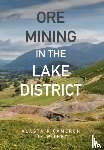 Cameron, Alastair, Withey, Liz - Ore Mining in the Lake District