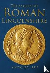 Lee, Antony - Treasures of Roman Lincolnshire