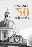Sagar-Fenton, Michael - Penzance in 50 Buildings