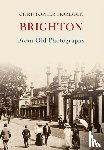 Horlock, Christopher - Brighton From Old Photographs