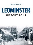 Malcolm Mason - Leominster History Tour