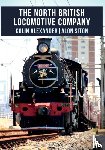 Alexander, Colin, Siton, Alon - The North British Locomotive Company