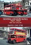 Christie, David - Central London Buses 1967-1987