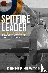 Newton, Dennis, Bungey, Richard - Spitfire Leader