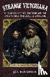 Bondeson, Jan - Strange Victoriana
