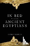 Booth, Charlotte - In Bed with the Ancient Egyptians