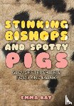 Kay, Emma - Stinking Bishops and Spotty Pigs