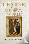Bennett Connolly, Sharon - Heroines of the Medieval World