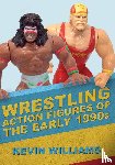 Williams, Kevin - Wrestling Action Figures of the Early 1990s