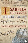 Warner, Kathryn - Isabella of France