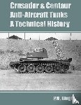 Knight, P. M. - Crusader & Centaur Anti-Aircraft Tanks A Technical History