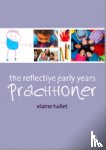 Hallet - The Reflective Early Years Practitioner