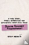 Grugulis, Irena - A Very Short, Fairly Interesting and Reasonably Cheap Book About Human Resource Management