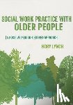 Lynch, Rory - Social Work Practice with Older People