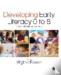 Bower - Developing Early Literacy 0-8: From Theory to Practice